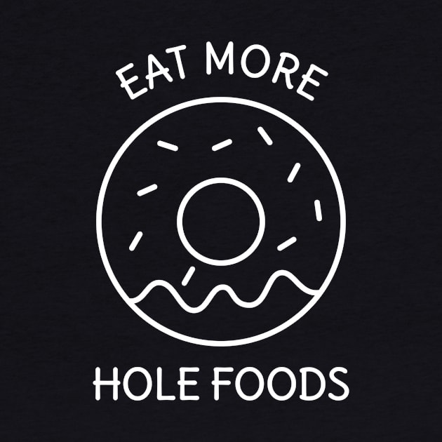 Funny Donut Pun Humor T-Shirt by happinessinatee